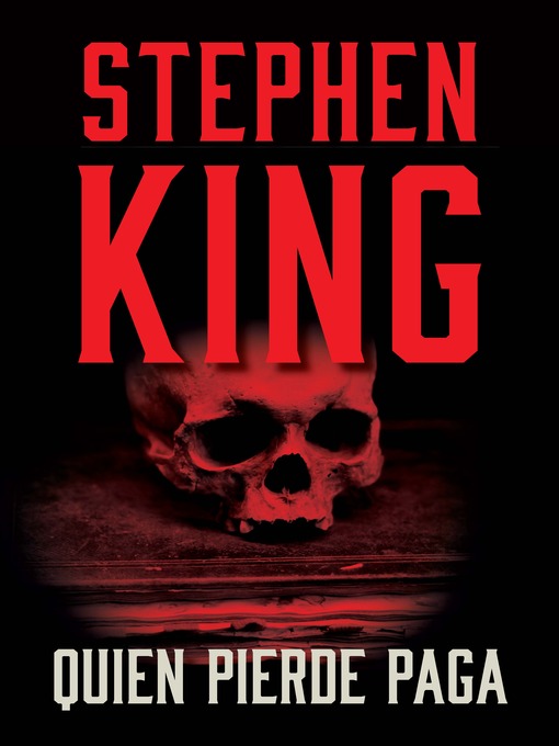 Title details for Quien pierde paga by Stephen King - Wait list